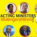 M7 Names Acting Ministers To Keep Running Govt as He Readies His New Cabinet 